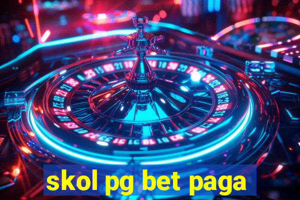 skol pg bet paga